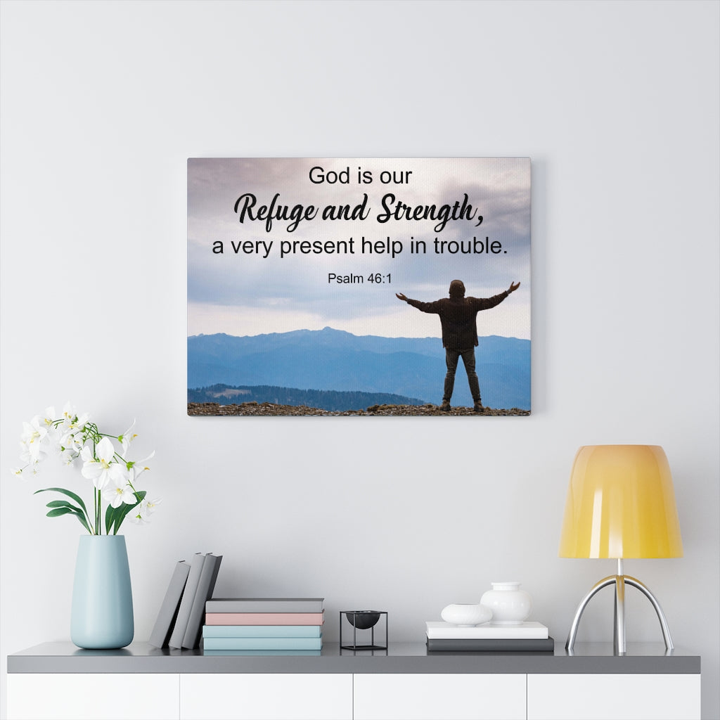 Scripture Walls Refuge & Strength Psalm 46:1 Bible Verse Canvas Christian Wall Art Ready to Hang Unframed-Express Your Love Gifts