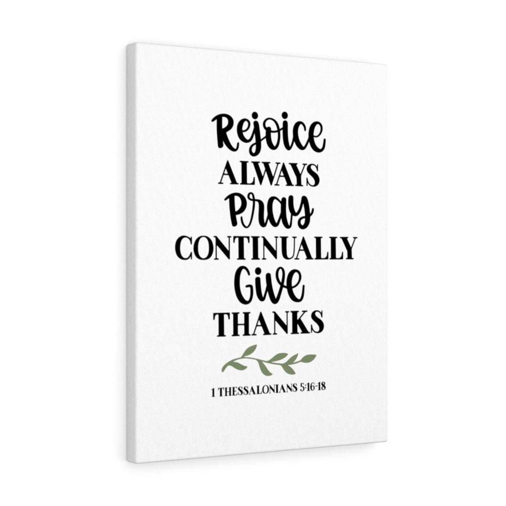 Scripture Walls Rejoice 1 Thessalonians 5:16-18 Bible Verse Canvas Christian Wall Art Ready to Hang Unframed-Express Your Love Gifts