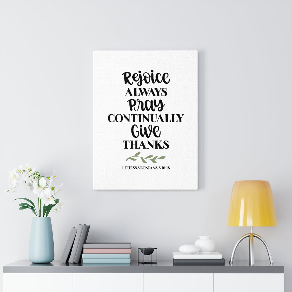 Scripture Walls Rejoice 1 Thessalonians 5:16-18 Bible Verse Canvas Christian Wall Art Ready to Hang Unframed-Express Your Love Gifts