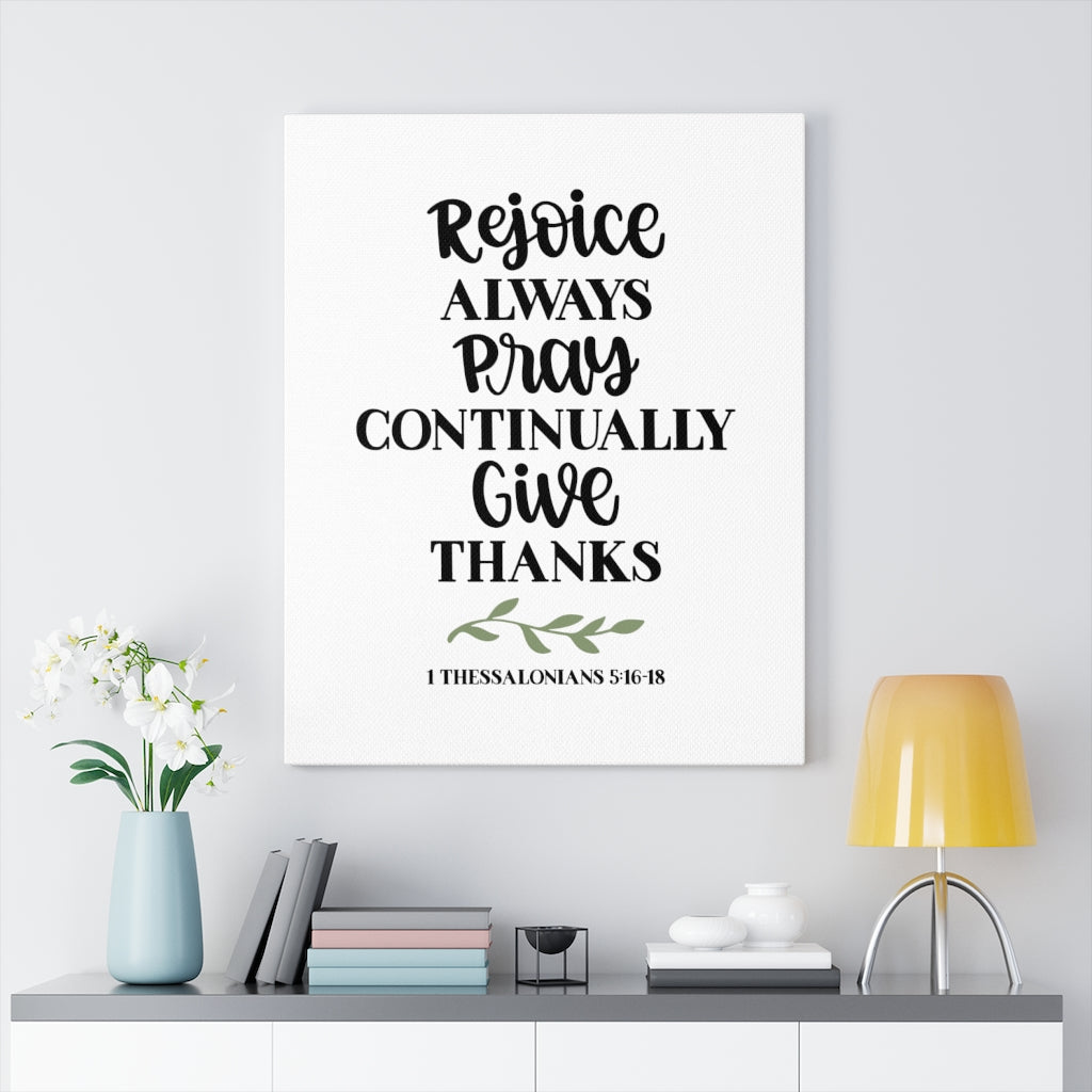 Scripture Walls Rejoice 1 Thessalonians 5:16-18 Bible Verse Canvas Christian Wall Art Ready to Hang Unframed-Express Your Love Gifts