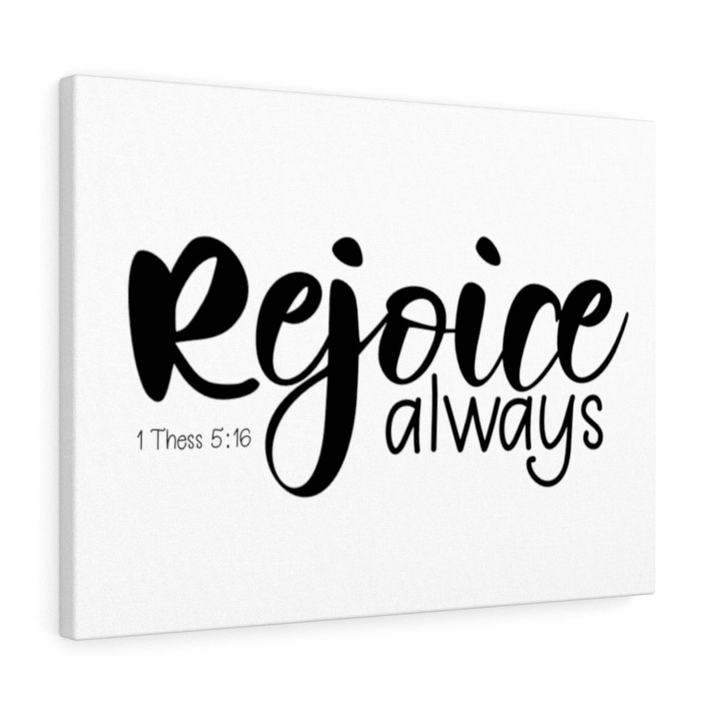 Scripture Walls Rejoice Always 1 Thessalonians 5:16 Bible Verse Canvas Christian Wall Art Ready to Hang Unframed-Express Your Love Gifts