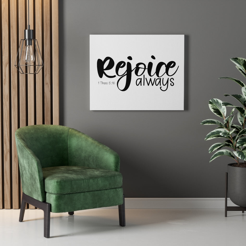 Scripture Walls Rejoice Always 1 Thessalonians 5:16 Bible Verse Canvas Christian Wall Art Ready to Hang Unframed-Express Your Love Gifts