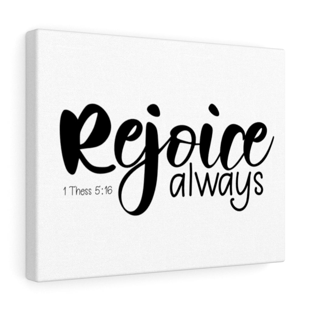 Scripture Walls Rejoice Always 1 Thessalonians 5:16 Bible Verse Canvas Christian Wall Art Ready to Hang Unframed-Express Your Love Gifts