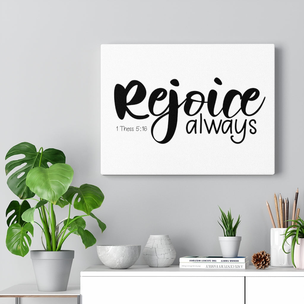Scripture Walls Rejoice Always 1 Thessalonians 5:16 Bible Verse Canvas Christian Wall Art Ready to Hang Unframed-Express Your Love Gifts