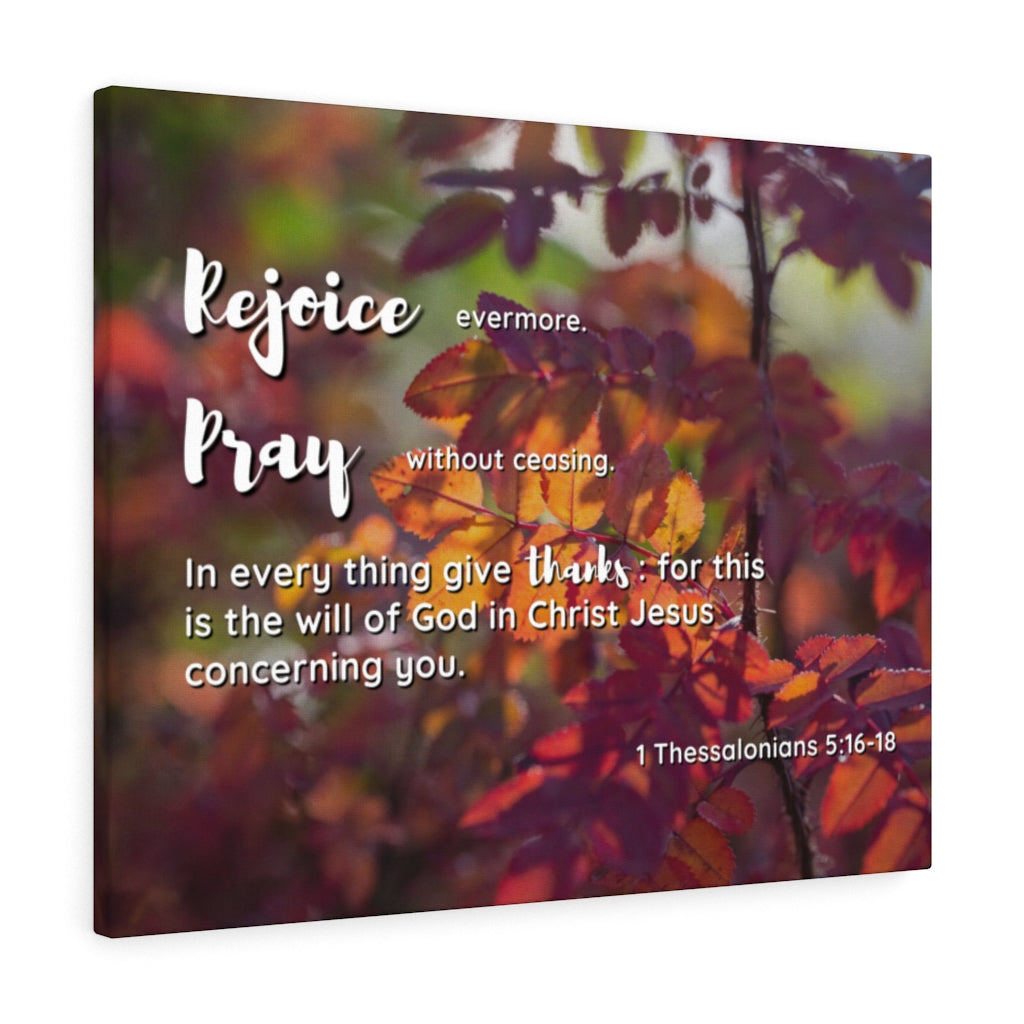 Scripture Walls Rejoice Pray Thanks 1 Thessalonians 5:16 - 18 Bible Verse Canvas Christian Wall Art Ready to Hang Unframed-Express Your Love Gifts