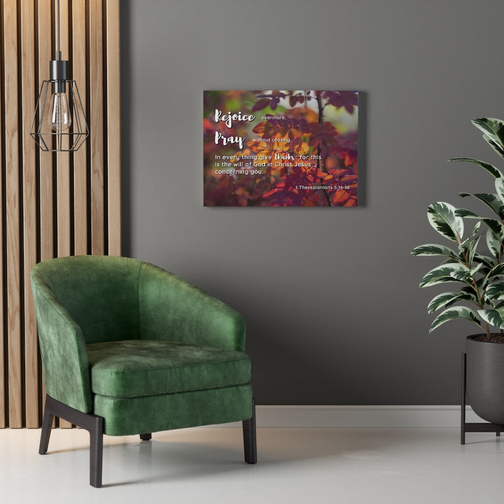Scripture Walls Rejoice Pray Thanks 1 Thessalonians 5:16 - 18 Bible Verse Canvas Christian Wall Art Ready to Hang Unframed-Express Your Love Gifts