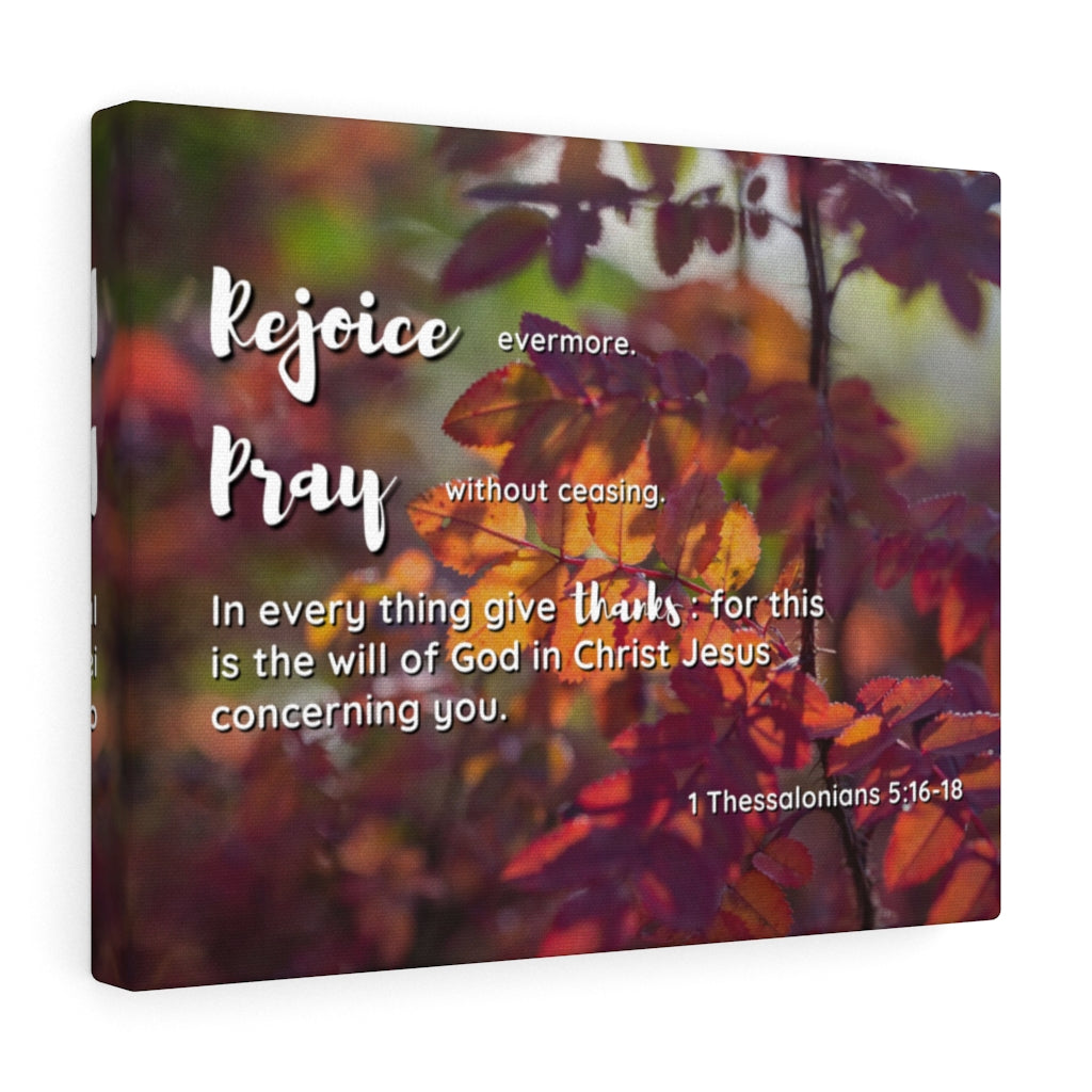 Scripture Walls Rejoice Pray Thanks 1 Thessalonians 5:16 - 18 Bible Verse Canvas Christian Wall Art Ready to Hang Unframed-Express Your Love Gifts