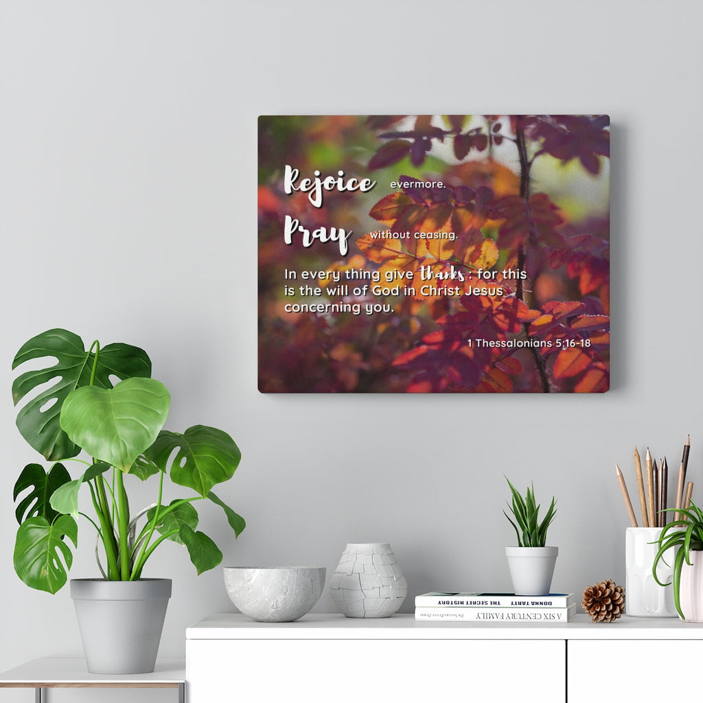 Scripture Walls Rejoice Pray Thanks 1 Thessalonians 5:16 - 18 Bible Verse Canvas Christian Wall Art Ready to Hang Unframed-Express Your Love Gifts