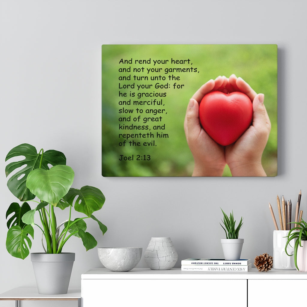 Scripture Walls Rend Your Hearts and Not Your Garments Joel 2:13 Bible Verse Canvas Christian Wall Art Ready to Hang Unframed-Express Your Love Gifts