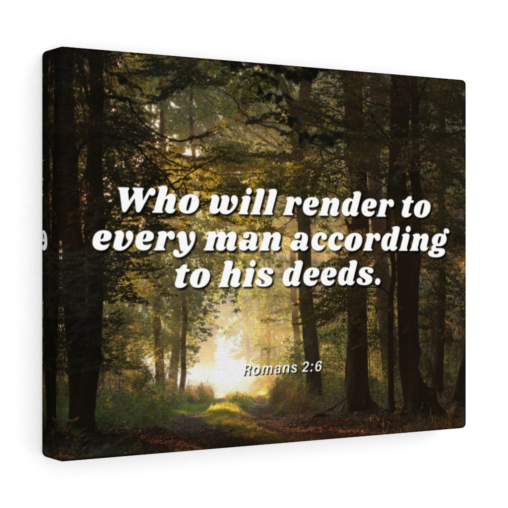Scripture Walls Rendered By God Romans 2:6 Bible Verse Canvas Christian Wall Art Ready to Hang Unframed-Express Your Love Gifts