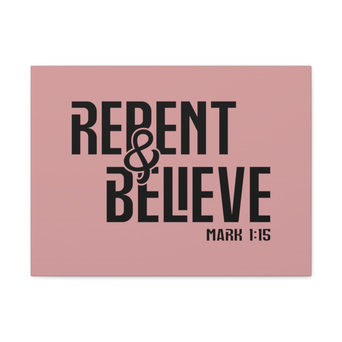 Scripture Walls Repent & Believe Mark 1:15 Light Pink Bible Verse Canvas Christian Wall Art Ready to Hang Unframed-Express Your Love Gifts