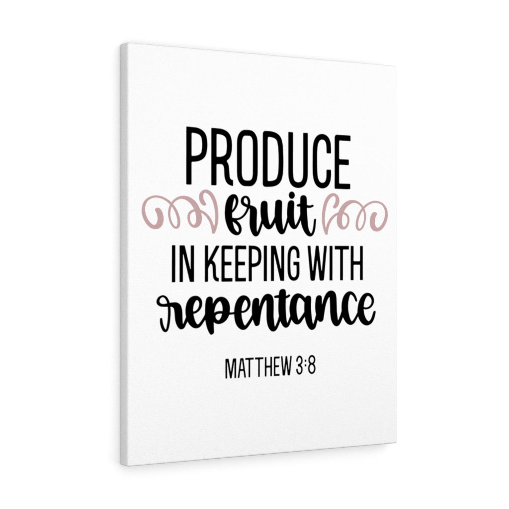Scripture Walls Repentance Matthew 3:8 Bible Verse Canvas Christian Wall Art Ready to Hang Unframed-Express Your Love Gifts