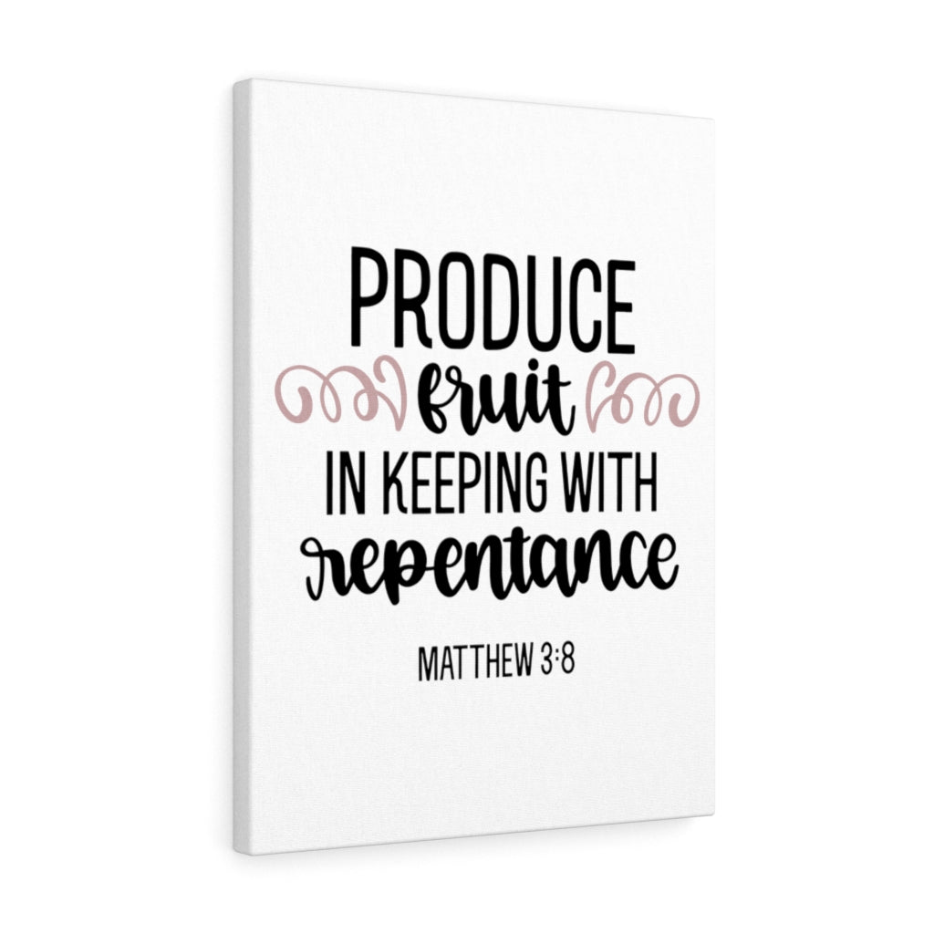 Scripture Walls Repentance Matthew 3:8 Bible Verse Canvas Christian Wall Art Ready to Hang Unframed-Express Your Love Gifts