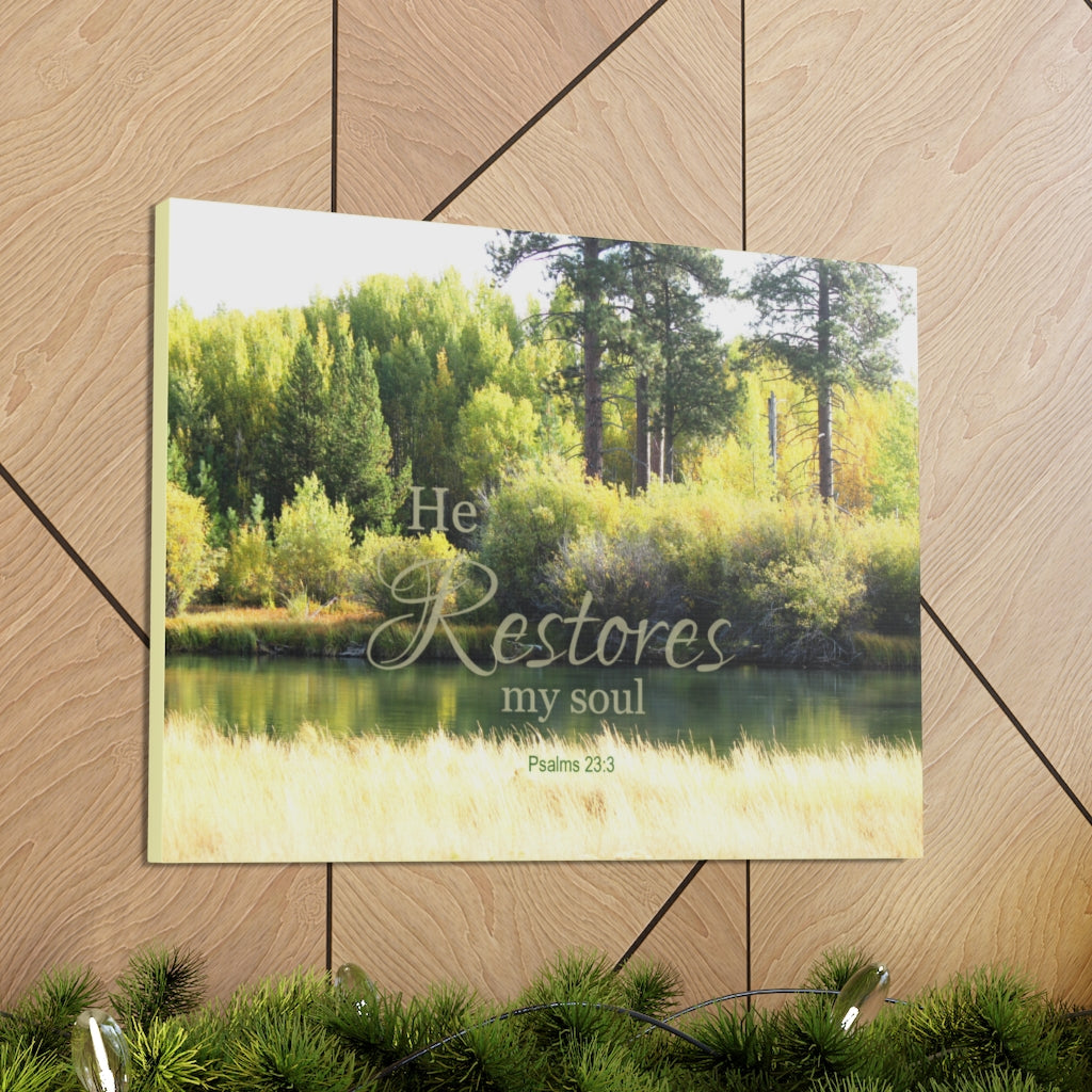 Scripture Walls Restores My Soul Psalm 23:3 Bible Verse Canvas Christian Wall Art Ready to Hang Unframed-Express Your Love Gifts