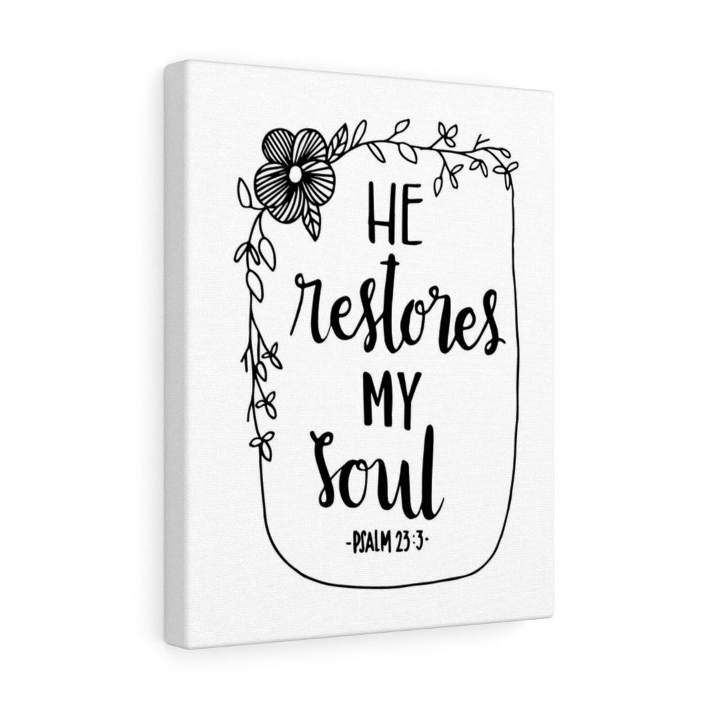 Scripture Walls Restores My Soul Psalm 23:3 White Bible Verse Canvas Christian Wall Art Ready to Hang Unframed-Express Your Love Gifts
