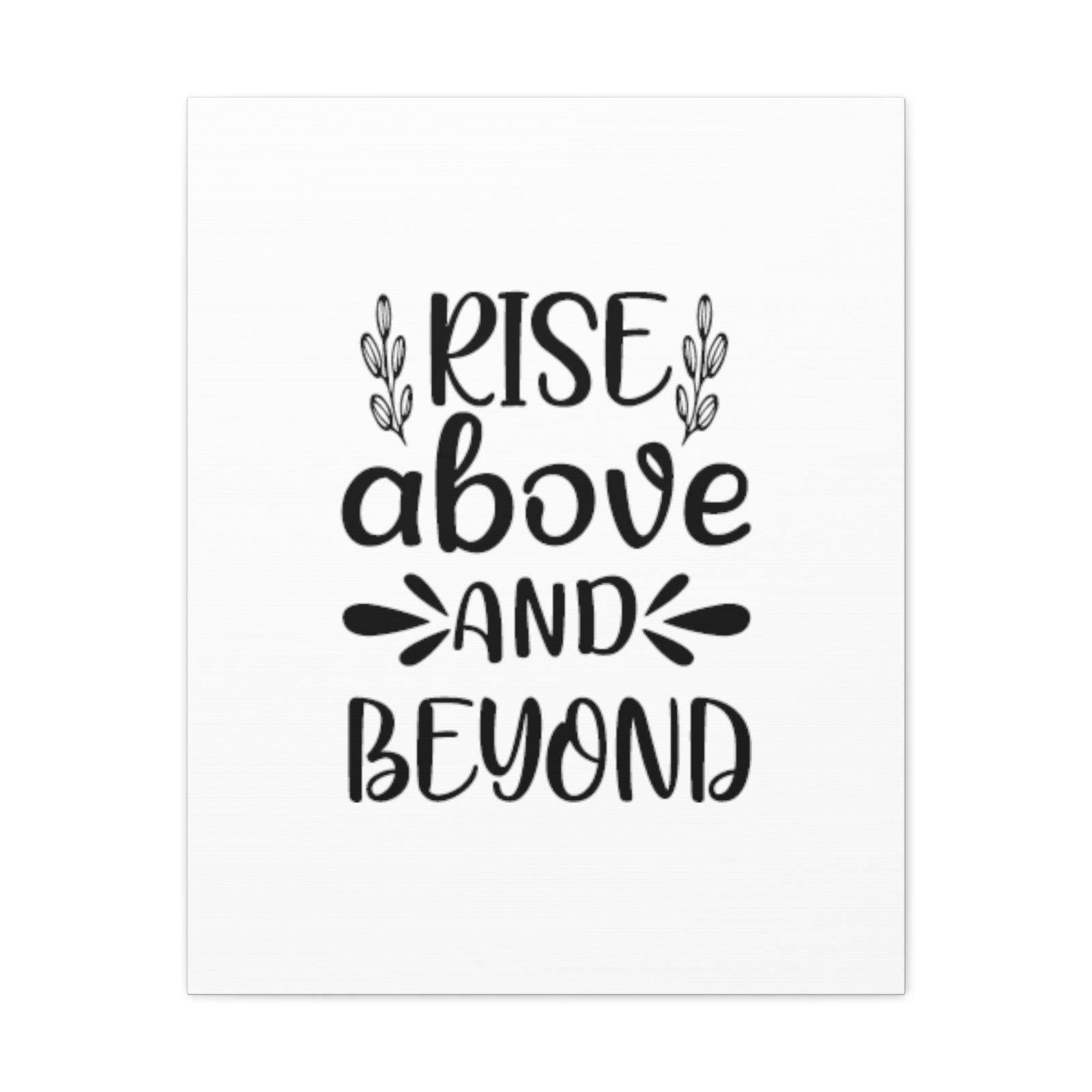 Scripture Walls Rise Above and Beyond Colossians 3:2 Christian Wall Art Bible Verse Print Ready to Hang Unframed-Express Your Love Gifts