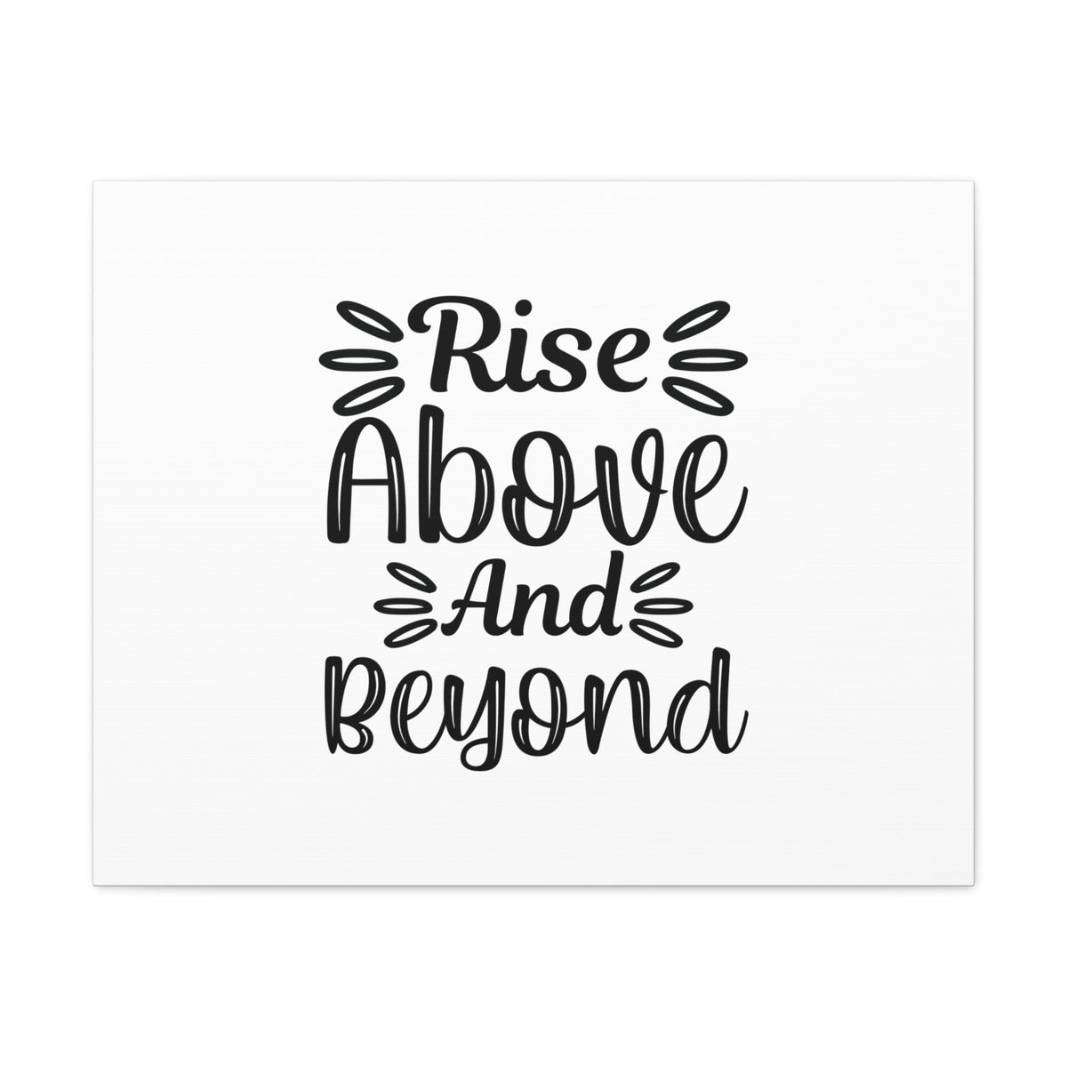 Scripture Walls Rise Above And Beyond James 5:15 Christian Wall Art Bible Verse Print Ready to Hang Unframed-Express Your Love Gifts