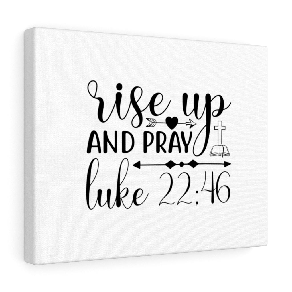 Scripture Walls Rise Up And Pray Arrow In Heart Luke 22:46 Bible Verse Canvas Christian Wall Art Ready to Hang Unframed-Express Your Love Gifts