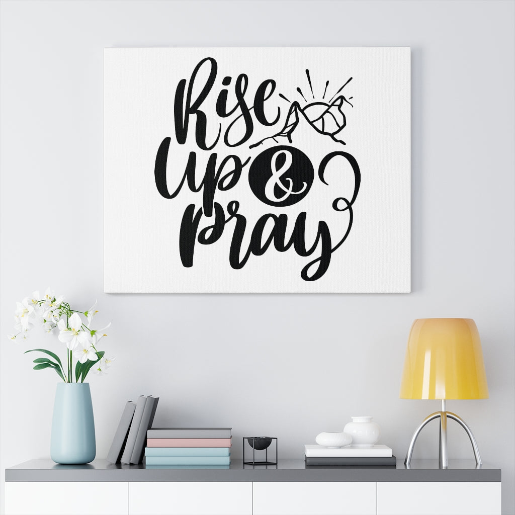 Scripture Walls Rise Up & Pray Bible Verse Canvas Christian Wall Art Ready to Hang Unframed-Express Your Love Gifts