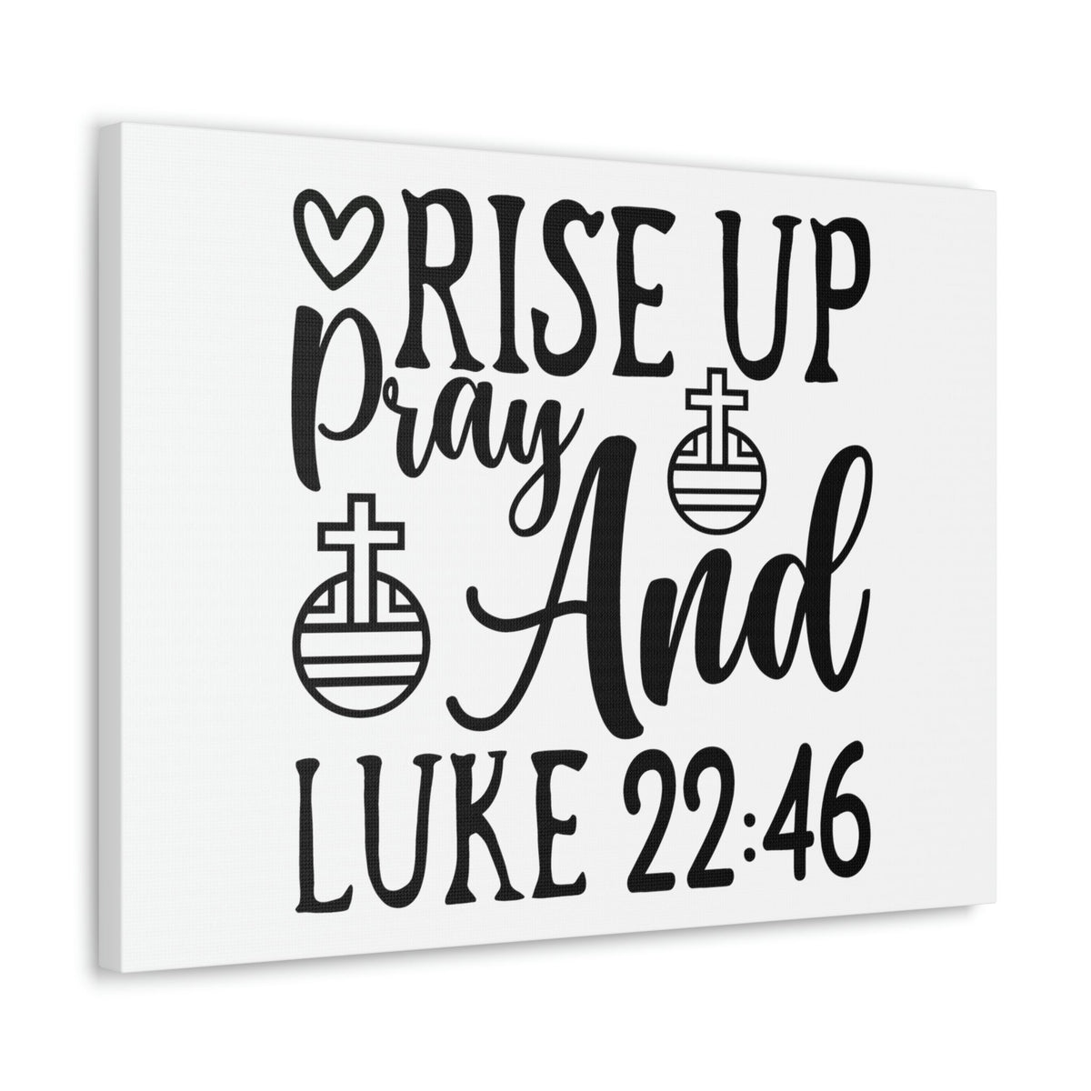 Scripture Walls Rise Up And Pray Heart And Cross Luke 22:46 Bible Verse Canvas Christian Wall Art Ready to Hang Unframed-Express Your Love Gifts
