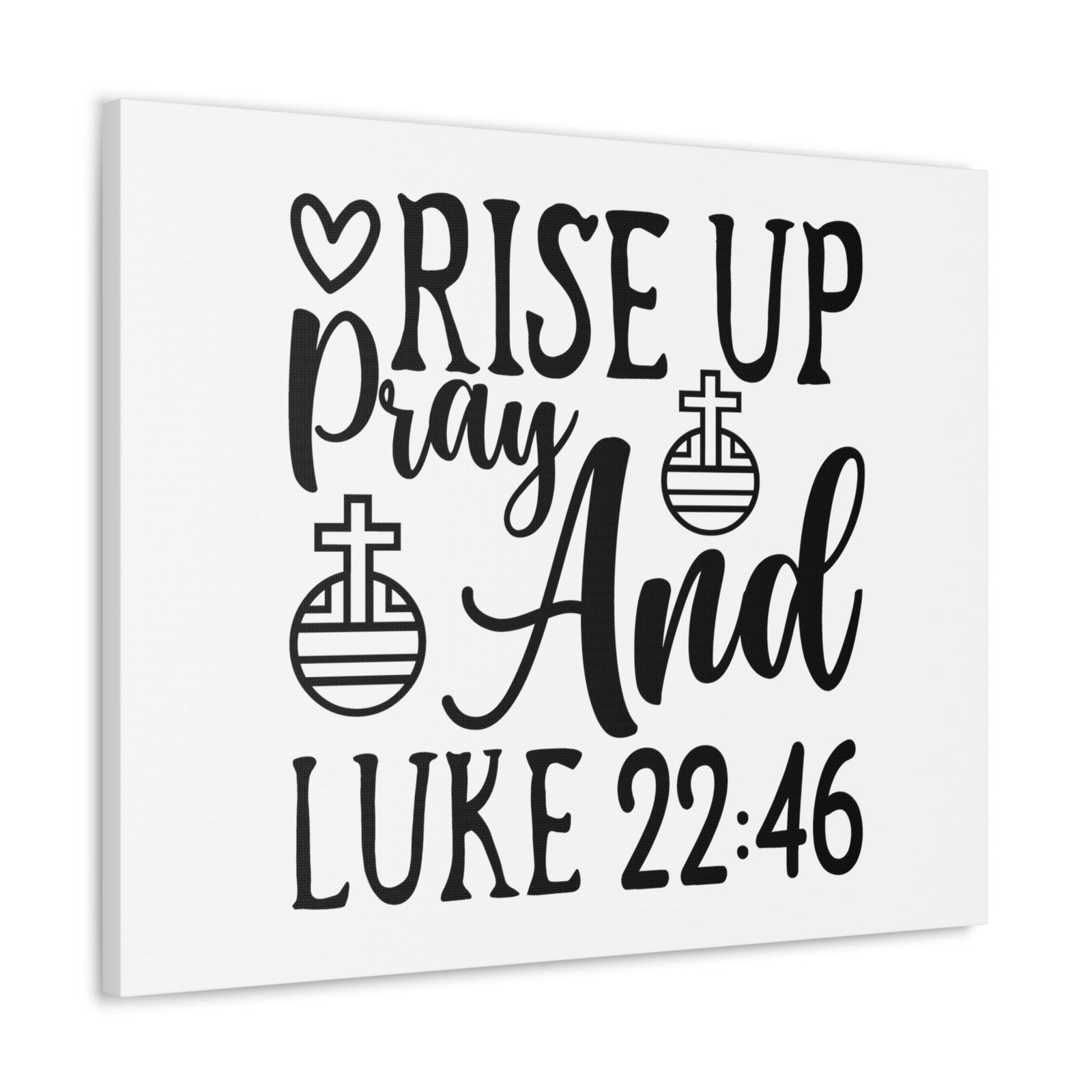 Scripture Walls Rise Up And Pray Heart And Cross Luke 22:46 Bible Verse Canvas Christian Wall Art Ready to Hang Unframed-Express Your Love Gifts