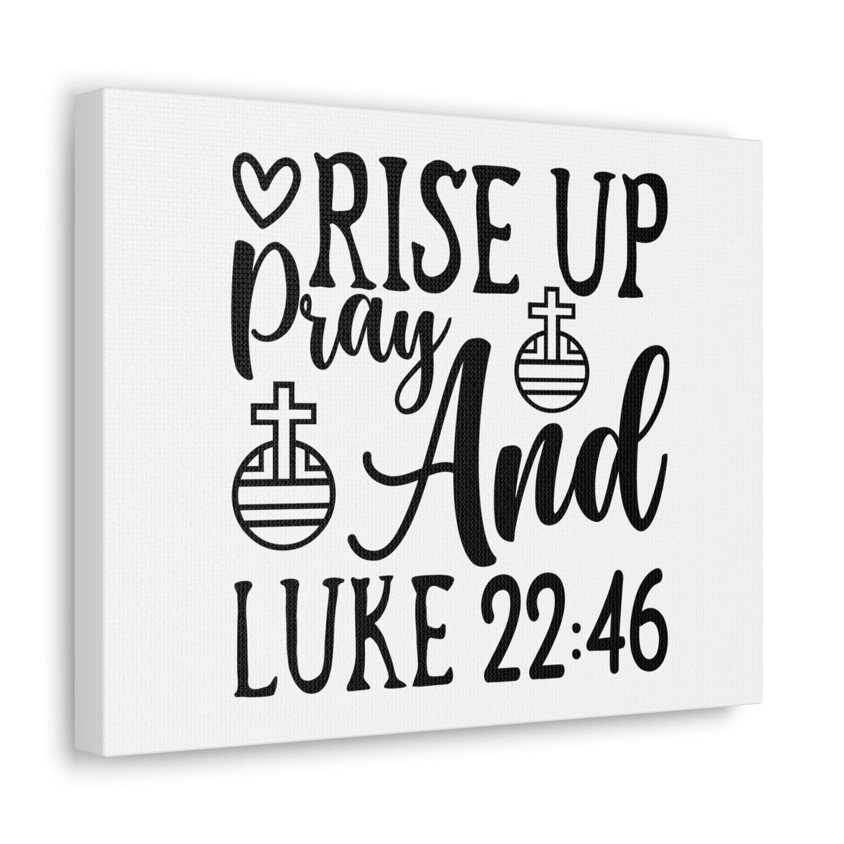 Scripture Walls Rise Up And Pray Heart And Cross Luke 22:46 Bible Verse Canvas Christian Wall Art Ready to Hang Unframed-Express Your Love Gifts
