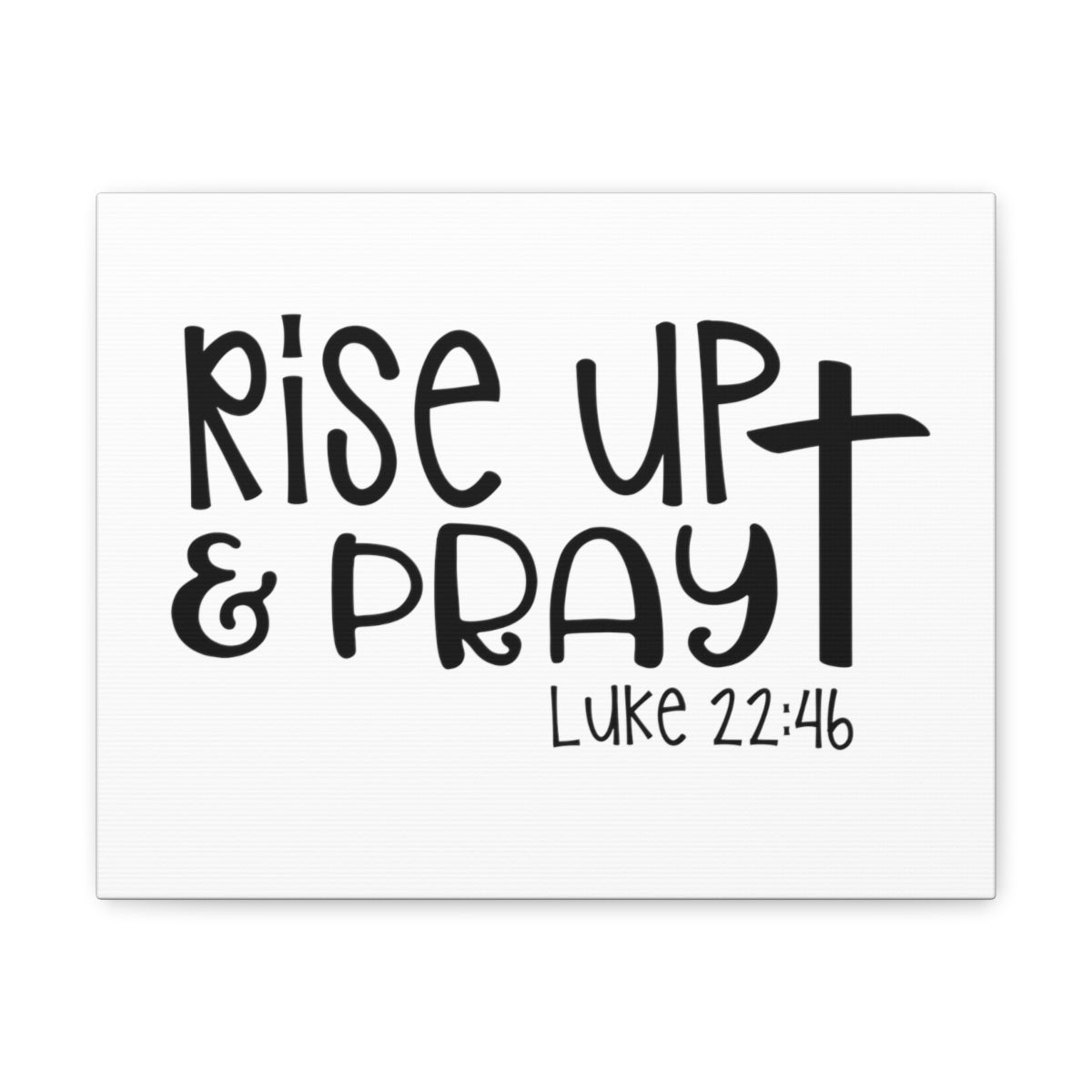 Scripture Walls Rise Up & Pray Luke 22:46 Cross Christian Wall Art Print Ready to Hang Unframed-Express Your Love Gifts