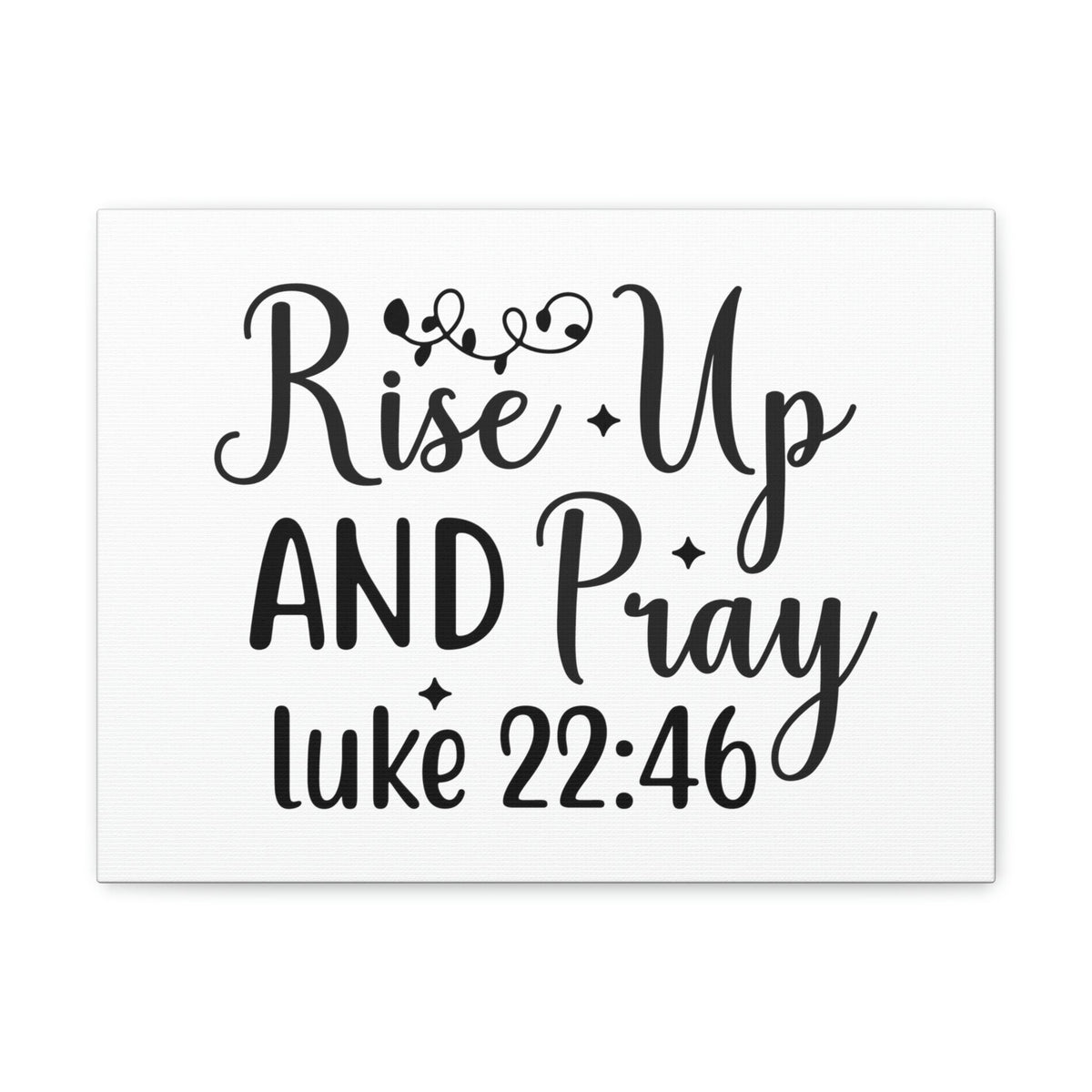 Scripture Walls Rise Up Luke 22:46 Bible Verse Canvas Christian Wall Art Ready to Hang Unframed-Express Your Love Gifts