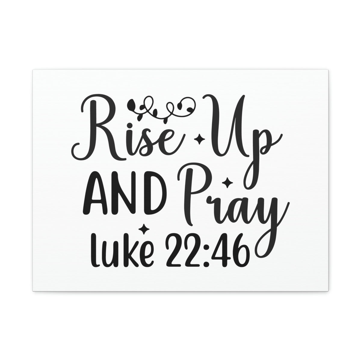 Scripture Walls Rise Up Luke 22:46 Bible Verse Canvas Christian Wall Art Ready to Hang Unframed-Express Your Love Gifts