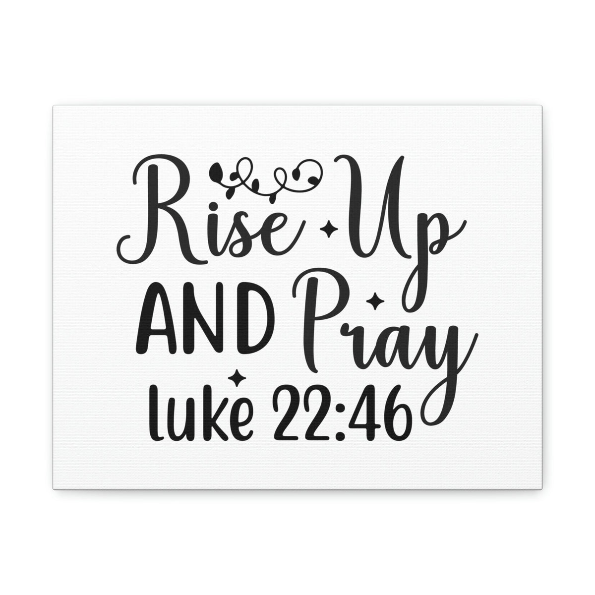 Scripture Walls Rise Up Luke 22:46 Bible Verse Canvas Christian Wall Art Ready to Hang Unframed-Express Your Love Gifts