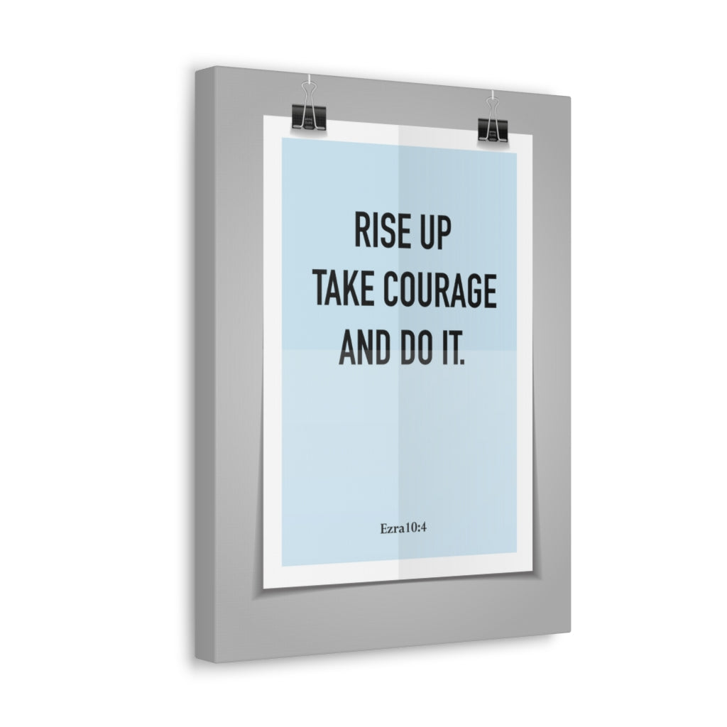Scripture Walls Rise Up Take Courage Ezra 10:4 Christian Wall Art Bible Verse Print Ready To Hang Unframed-Express Your Love Gifts