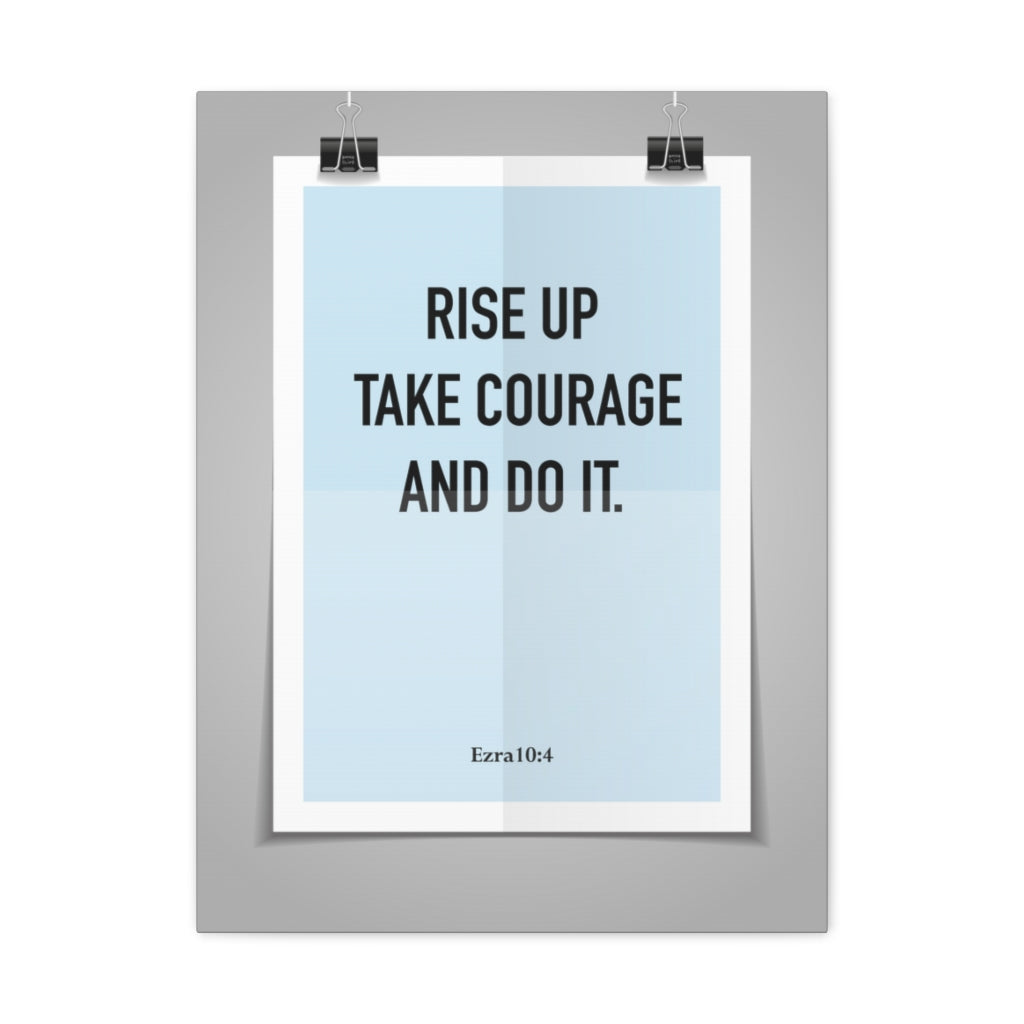 Scripture Walls Rise Up Take Courage Ezra 10:4 Christian Wall Art Bible Verse Print Ready To Hang Unframed-Express Your Love Gifts