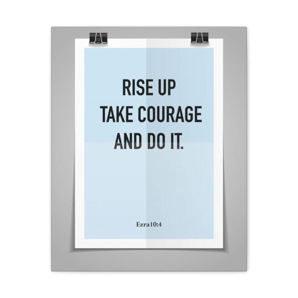 Scripture Walls Rise Up Take Courage Ezra 10:4 Christian Wall Art Bible Verse Print Ready To Hang Unframed-Express Your Love Gifts