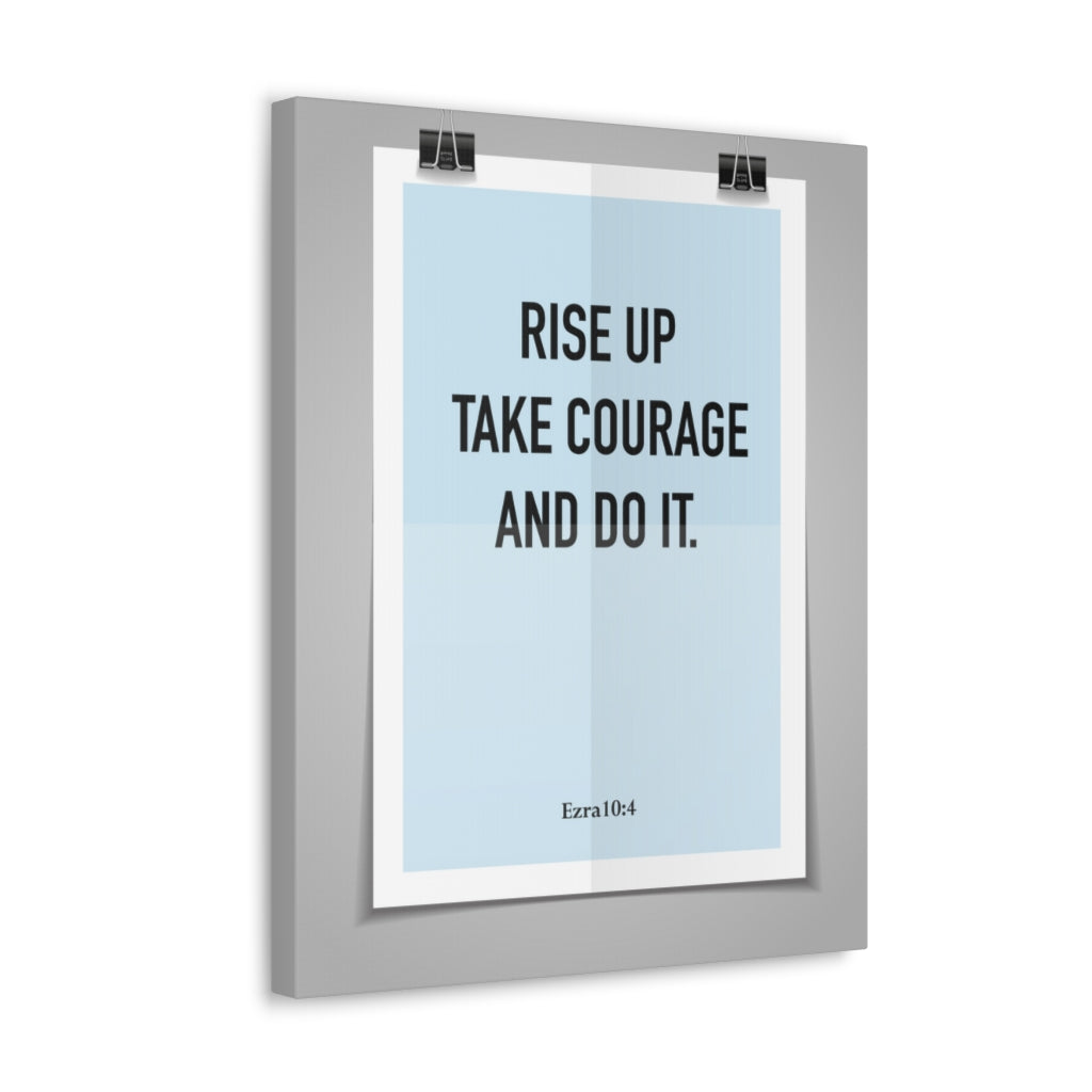 Scripture Walls Rise Up Take Courage Ezra 10:4 Christian Wall Art Bible Verse Print Ready To Hang Unframed-Express Your Love Gifts