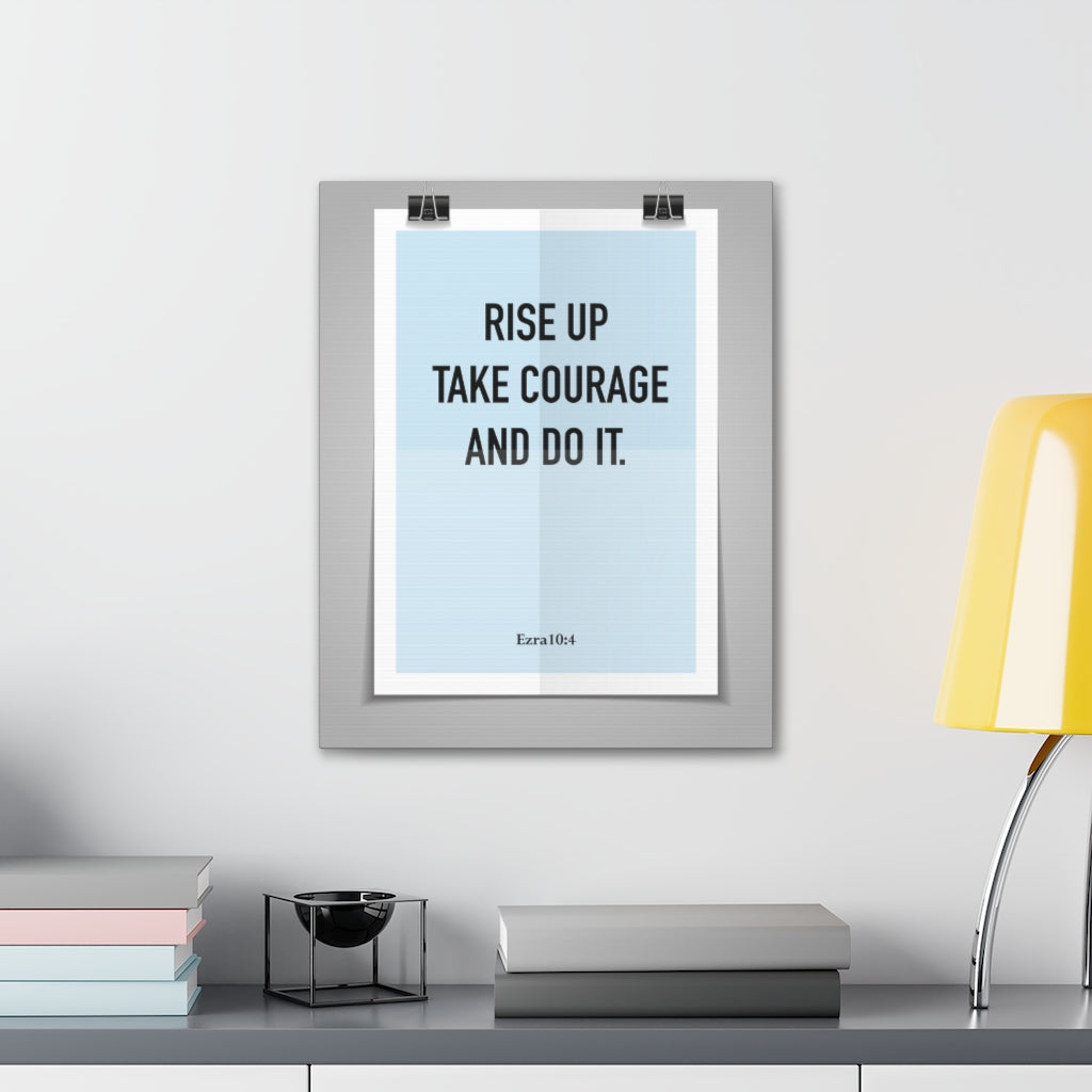 Scripture Walls Rise Up Take Courage Ezra 10:4 Christian Wall Art Bible Verse Print Ready To Hang Unframed-Express Your Love Gifts