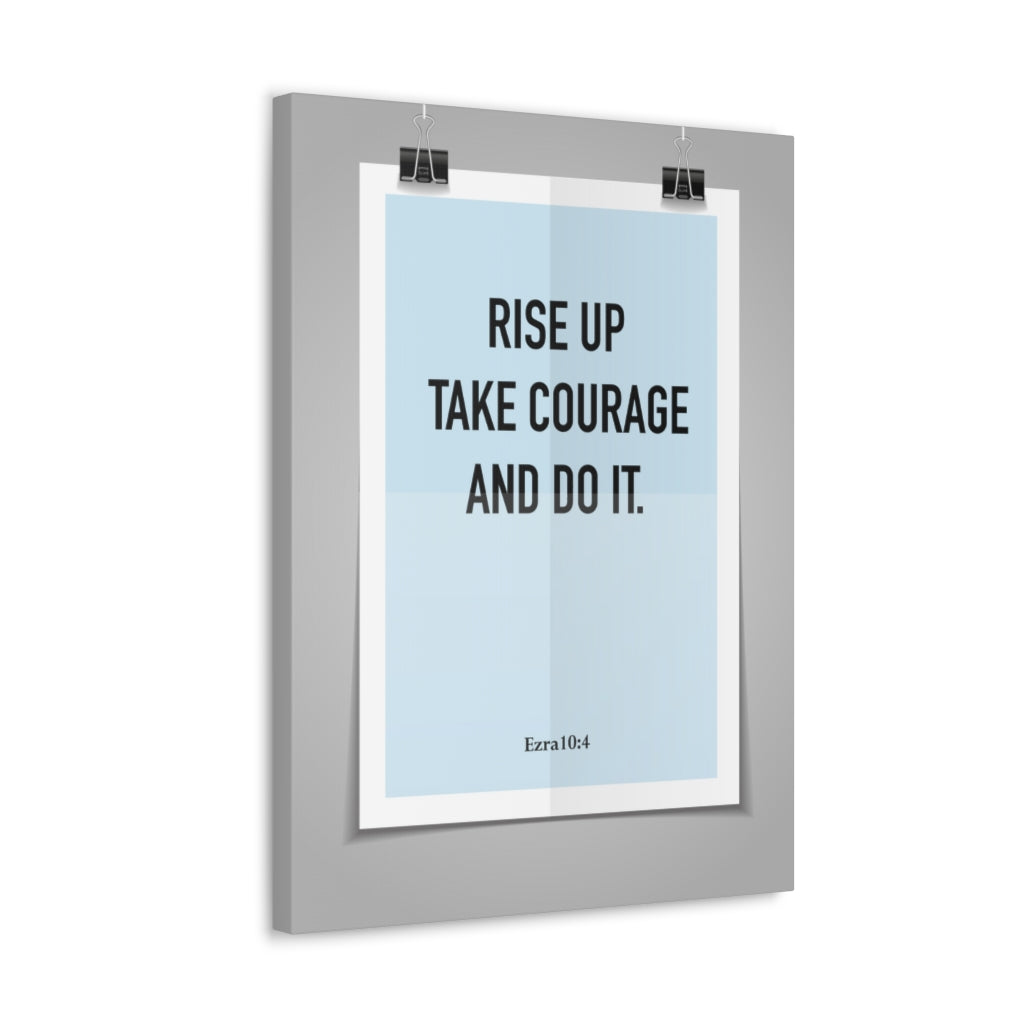 Scripture Walls Rise Up Take Courage Ezra 10:4 Christian Wall Art Bible Verse Print Ready To Hang Unframed-Express Your Love Gifts