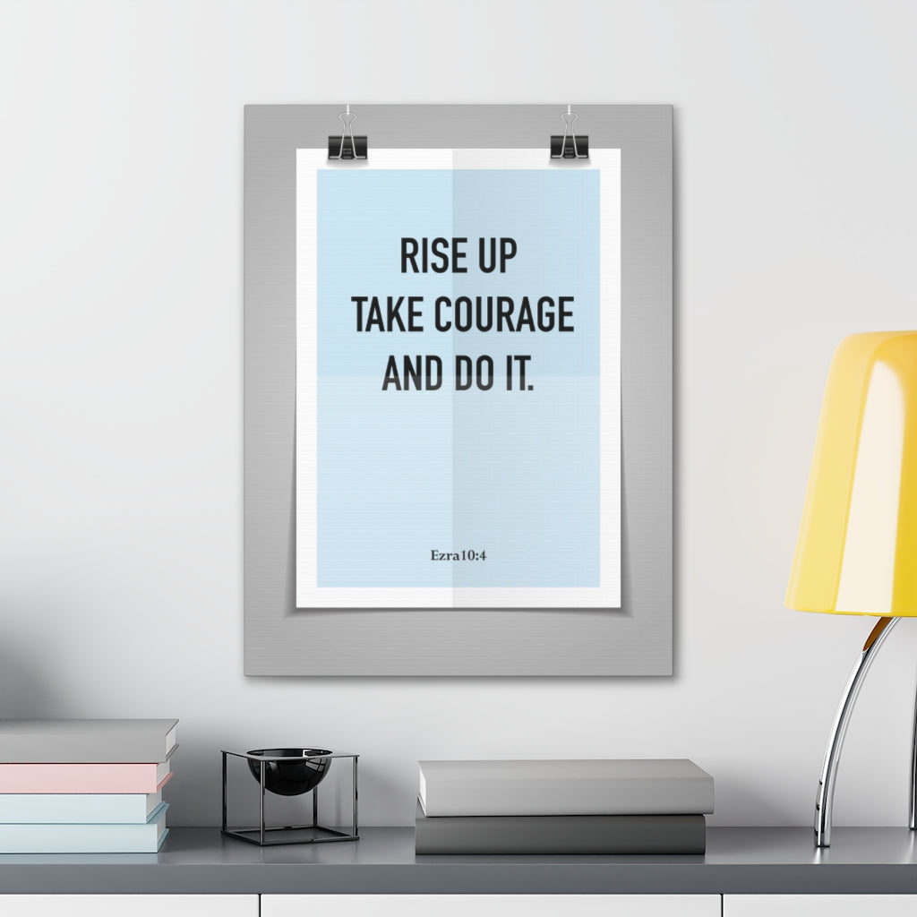 Scripture Walls Rise Up Take Courage Ezra 10:4 Christian Wall Art Bible Verse Print Ready To Hang Unframed-Express Your Love Gifts