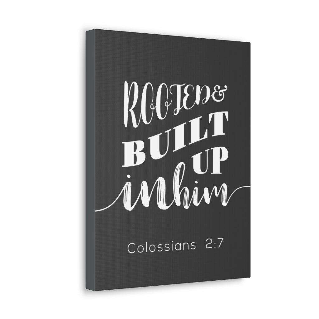 Scripture Walls Rooted And Built Up In Him Colossians 2:7 Christian Wall Art Bible Verse Print Ready To Hang Unframed-Express Your Love Gifts