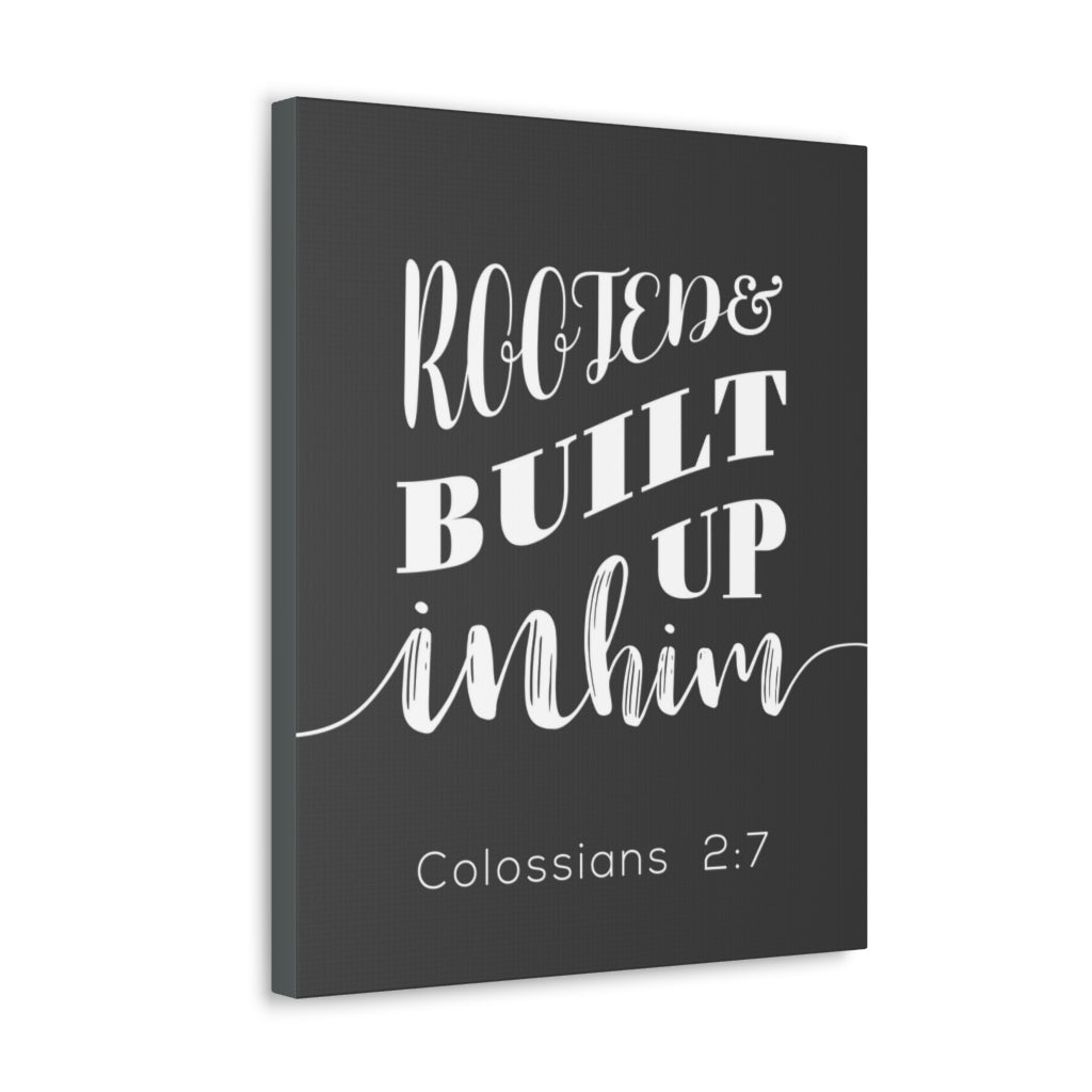 Scripture Walls Rooted And Built Up In Him Colossians 2:7 Christian Wall Art Bible Verse Print Ready To Hang Unframed-Express Your Love Gifts