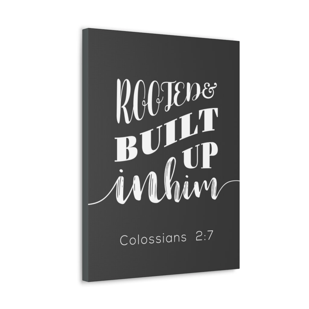 Scripture Walls Rooted And Built Up In Him Colossians 2:7 Christian Wall Art Bible Verse Print Ready To Hang Unframed-Express Your Love Gifts