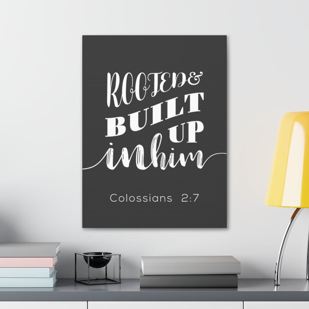 Scripture Walls Rooted And Built Up In Him Colossians 2:7 Christian Wall Art Bible Verse Print Ready To Hang Unframed-Express Your Love Gifts