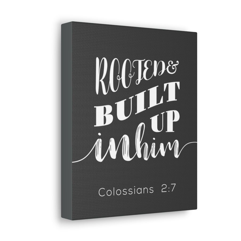 Scripture Walls Rooted And Built Up In Him Colossians 2:7 Christian Wall Art Bible Verse Print Ready To Hang Unframed-Express Your Love Gifts