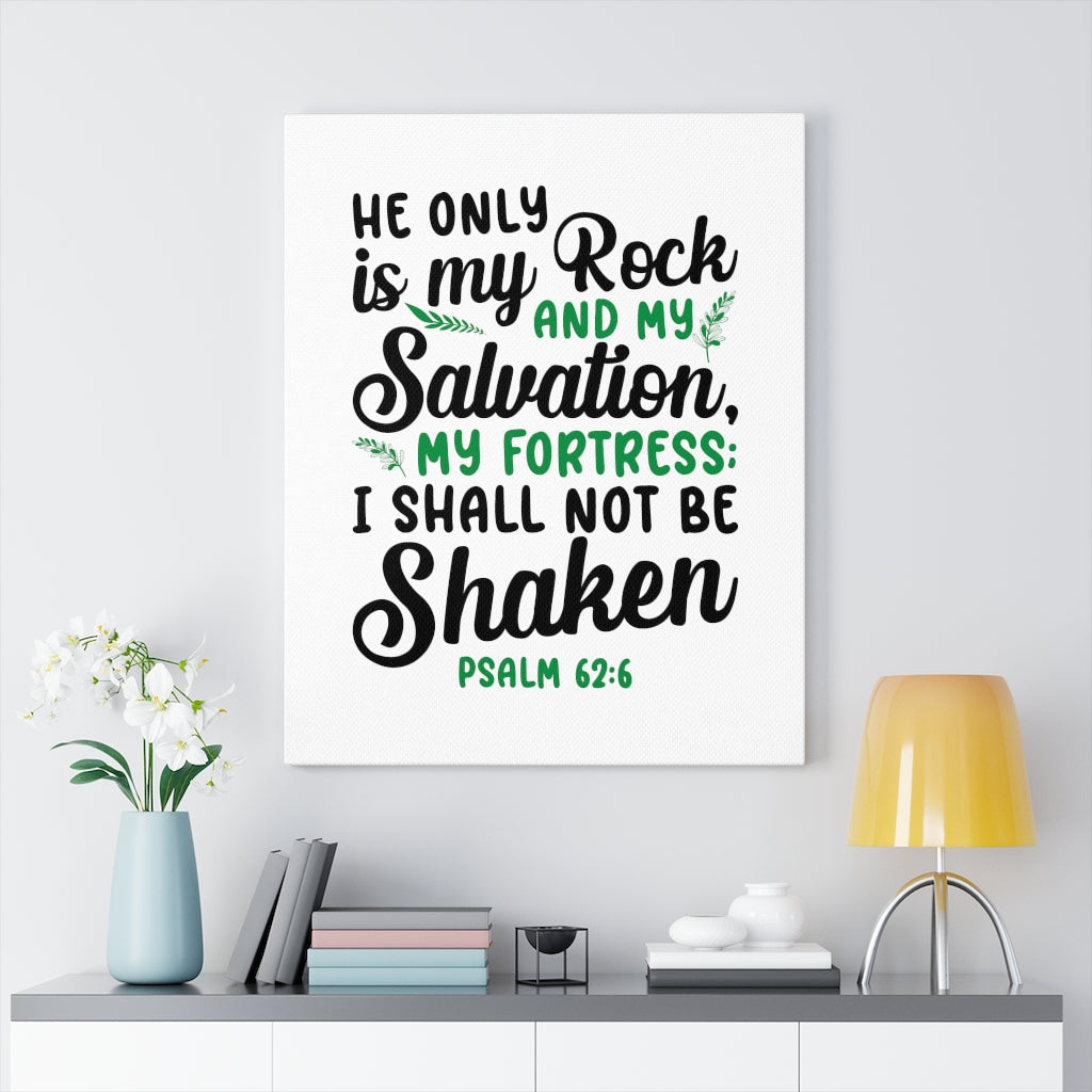 Scripture Walls Salvation My Fortress Psalm 62:6 Bible Verse Canvas Christian Wall Art Ready to Hang Unframed-Express Your Love Gifts