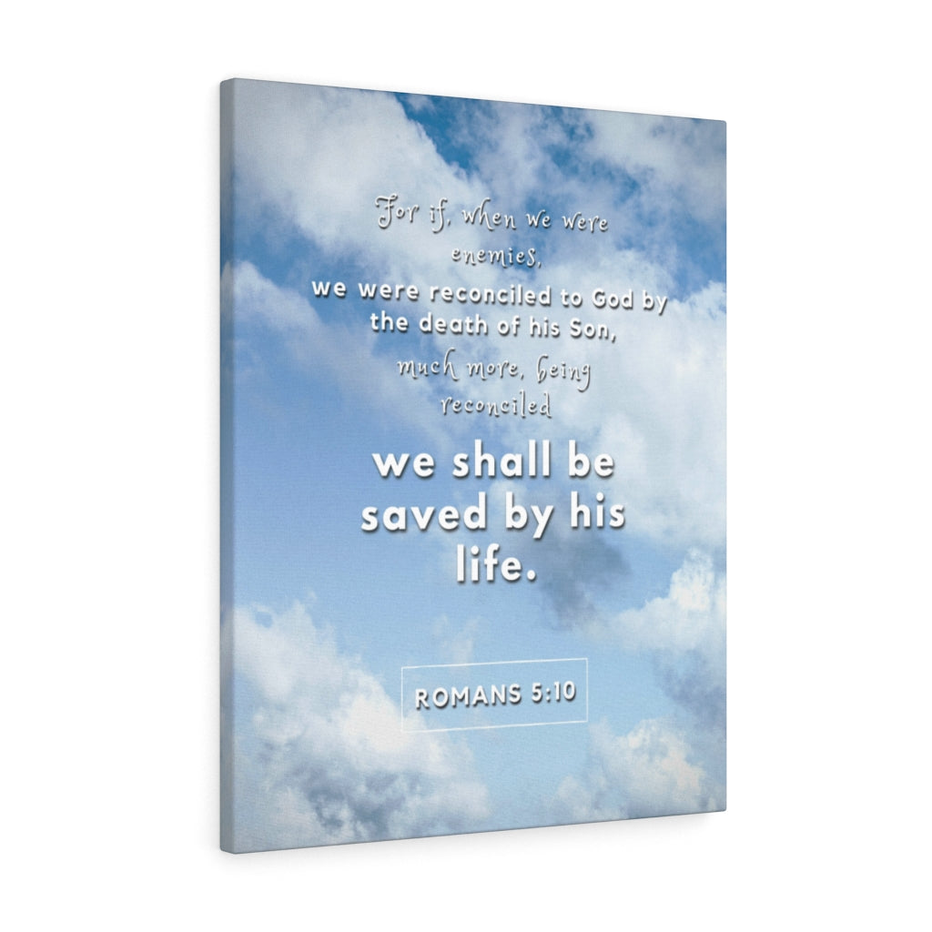 Scripture Walls Saved By His Life Romans 5:10 Bible Verse Canvas Christian Wall Art Ready to Hang Unframed-Express Your Love Gifts