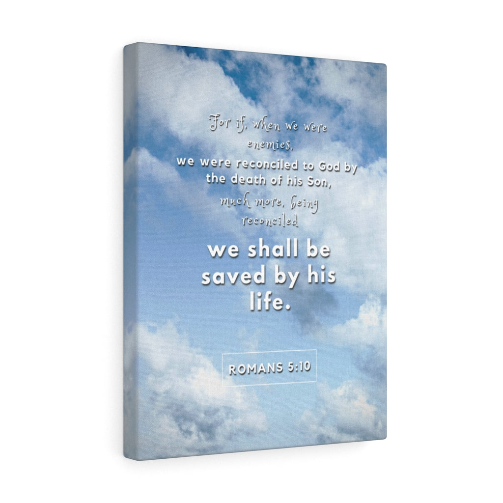 Scripture Walls Saved By His Life Romans 5:10 Bible Verse Canvas Christian Wall Art Ready to Hang Unframed-Express Your Love Gifts