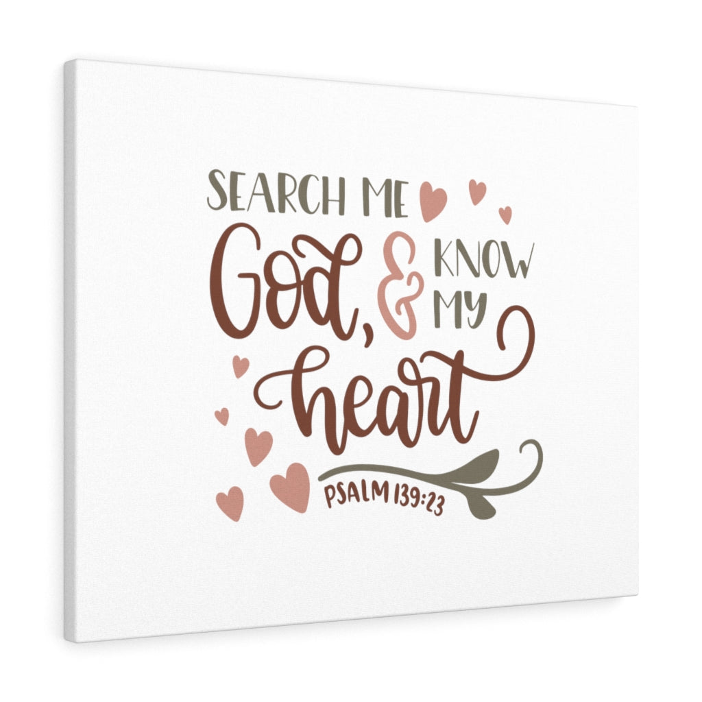 Scripture Walls Search Me God Psalm 139:23 Bible Verse Canvas Christian Wall Art Ready to Hang Unframed-Express Your Love Gifts