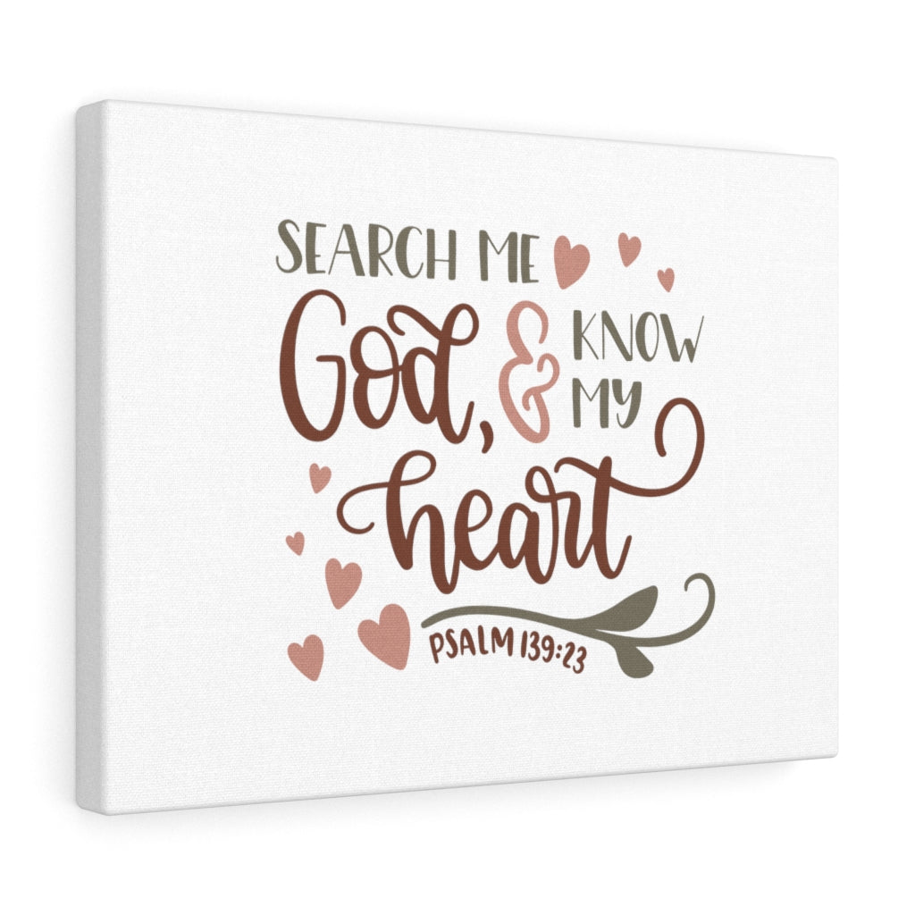 Scripture Walls Search Me God Psalm 139:23 Bible Verse Canvas Christian Wall Art Ready to Hang Unframed-Express Your Love Gifts