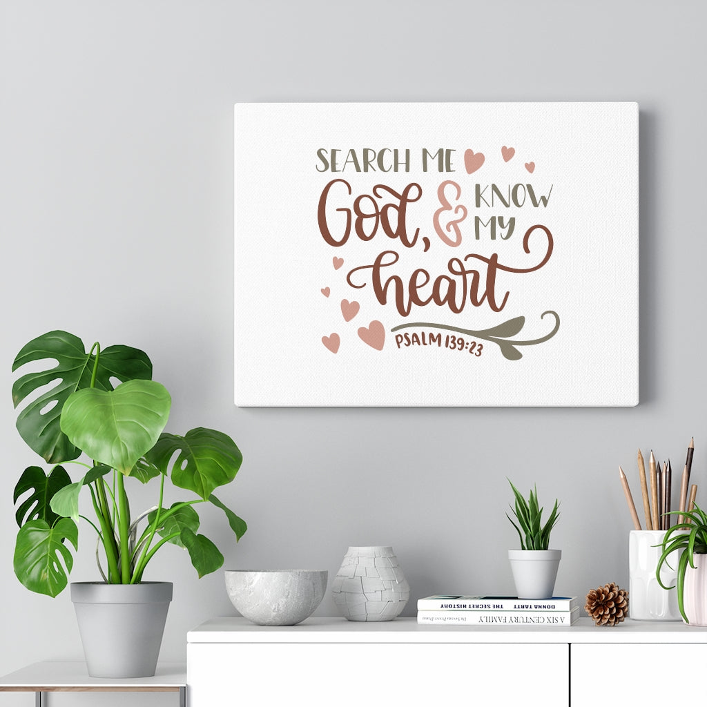 Scripture Walls Search Me God Psalm 139:23 Bible Verse Canvas Christian Wall Art Ready to Hang Unframed-Express Your Love Gifts