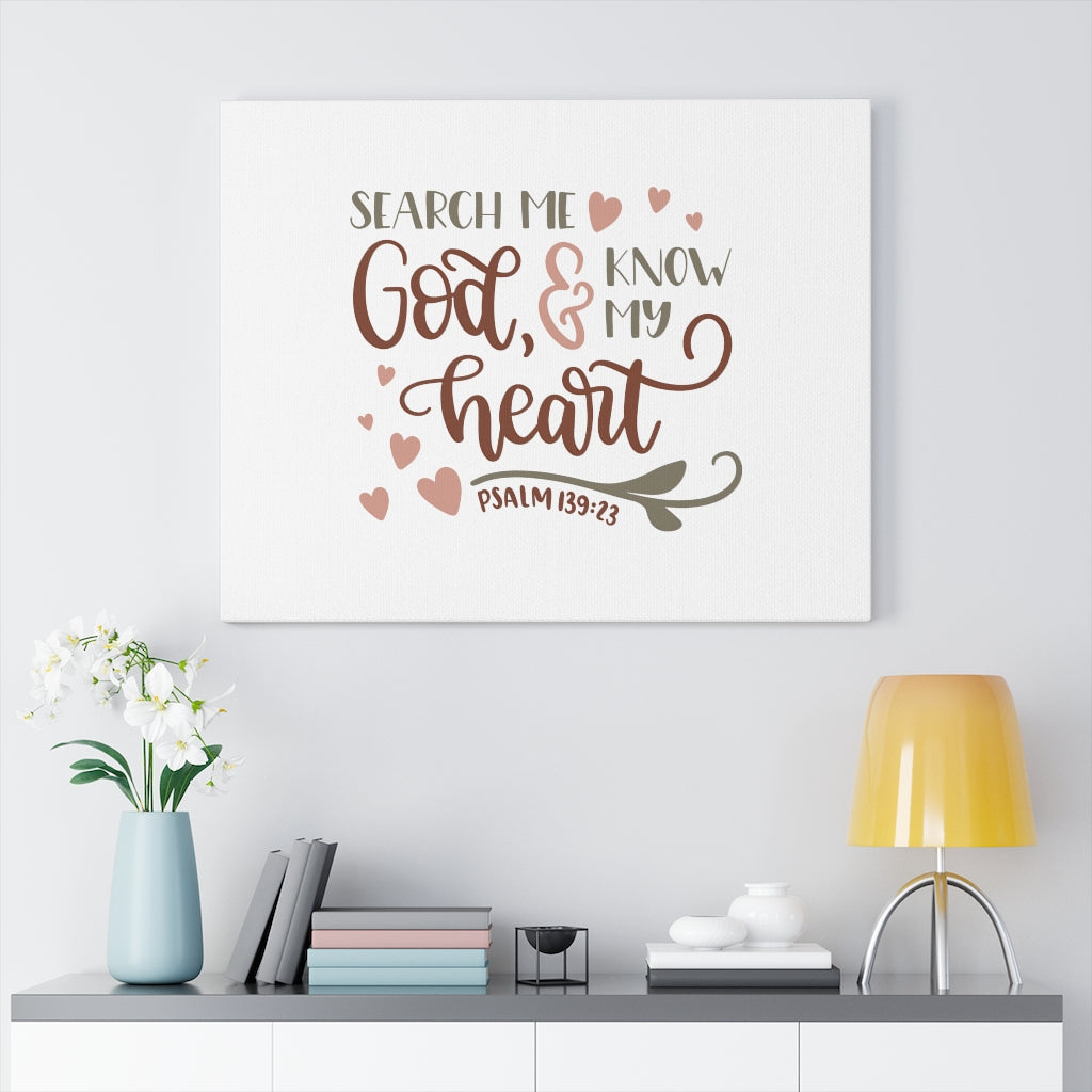 Scripture Walls Search Me God Psalm 139:23 Bible Verse Canvas Christian Wall Art Ready to Hang Unframed-Express Your Love Gifts