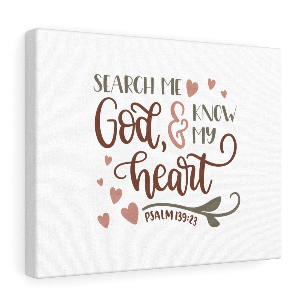 Scripture Walls Search Me God Psalm 139:23 Bible Verse Canvas Christian Wall Art Ready to Hang Unframed-Express Your Love Gifts